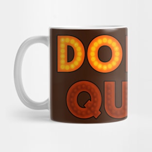 DONT QUIT (DO IT) Mug